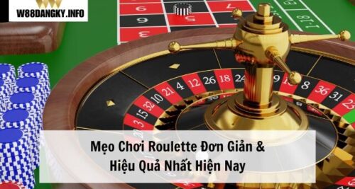 Mẹo Chơi Roulette Đơn Giản & Hiệu Quả Nhất Hiện Nay