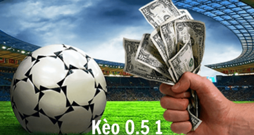 Kèo 0.5-1 Là Gì? Cách Soi Kèo 0.5-1 Luôn Thắng